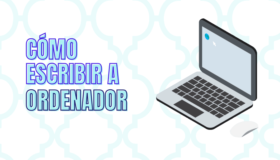 como escribir a ordenador